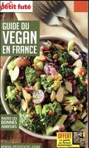 Couverture du livre « GUIDE PETIT FUTE ; THEMATIQUES ; guide du vegan en France (édition 2017) » de  aux éditions Le Petit Fute