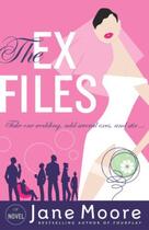Couverture du livre « The Ex-Files » de Jane Moore aux éditions Random House Digital
