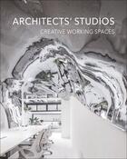 Couverture du livre « Architects' studios creative working spaces » de  aux éditions Images Publishing