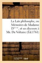 Couverture du livre « La lais philosophe, ou memoires de madame d***, et ses discours a mr de voltaire sur son impiete - , » de Besoet I aux éditions Hachette Bnf
