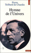 Couverture du livre « Hymne de l'univers » de Teilhard De Chardin aux éditions Points