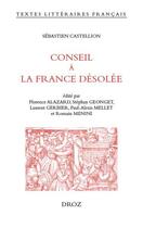 Couverture du livre « Conseil à la France désolée » de Sebastien Castellion aux éditions Droz