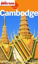 Couverture du livre « Country guide : Cambodge (édition 2014-2015) » de Collectif Petit Fute aux éditions Le Petit Fute
