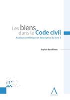 Couverture du livre « Les biens dans le code civil » de Sophie Boufflette aux éditions Anthemis