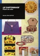 Couverture du livre « Le cartonnage, plaisir de créer » de Mireille Gras-Depoix aux éditions Ulisse