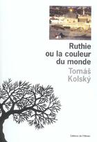 Couverture du livre « Ruthie ou la couleur du monde » de Tomas Kolsky aux éditions Editions De L'olivier
