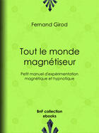 Couverture du livre « Tout le monde magnétiseur » de Fernand Girod aux éditions Epagine
