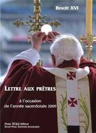 Couverture du livre « Lettre aux pretres a l'occasion de l'annee sacerdotale 2009 » de Benoit Xvi aux éditions Tequi