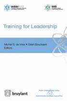 Couverture du livre « Training for leadership » de Geert Bouckaert et Michiel S. De Vries aux éditions Bruylant