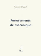 Couverture du livre « Amusements de mécanique » de Suzanne Doppelt aux éditions P.o.l