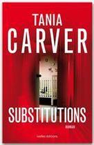 Couverture du livre « Substitutions » de Carver-T aux éditions Ixelles Editions