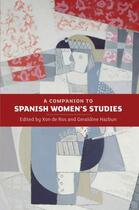 Couverture du livre « A Companion to Spanish Women's Studies » de Xon De Ros aux éditions Boydell And Brewer Group Ltd