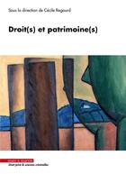 Couverture du livre « Droit(s) et patrimoine(s) » de Cecile Regourd et Collectif aux éditions Mare & Martin