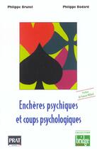 Couverture du livre « Encheres psychiques et coups psychologiques » de Brunel/Bodard aux éditions Prat
