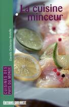 Couverture du livre « La cuisine minceur » de Daniele Delaunay-Bretelle aux éditions Sud Ouest Editions