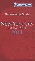 Couverture du livre « Guide rouge Michelin ; New York City ; restaurants (édition 2011) » de Collectif Michelin aux éditions Michelin