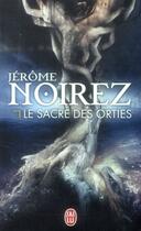 Couverture du livre « Le sacre des orties » de Jerome Noirez aux éditions J'ai Lu