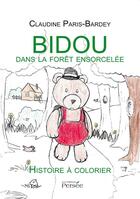 Couverture du livre « Bidou dans la forêt ensorcelée » de Claudine Paris-Bardey aux éditions Persee