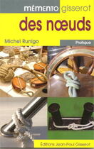 Couverture du livre « Mémento Gisserot des noeuds » de Michel Runigo aux éditions Gisserot
