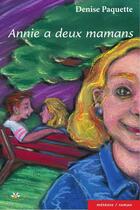 Couverture du livre « Annie a deux Maman » de Paquette Denise aux éditions Bouton D'or