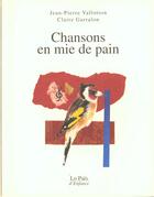 Couverture du livre « Chansons en mie de pain » de Claire Garralon et Jean-Pierre Vallotton aux éditions Rocher