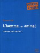 Couverture du livre « L'homme, un animal comme les autres ? » de Eibl aux éditions Mame