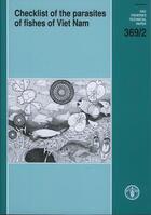 Couverture du livre « Cheklist of the parasites of fishes of viet nam (fao fisheries technical paper n. 369/2) » de Arthur Richard J. aux éditions Fao