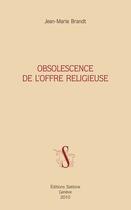 Couverture du livre « Obsolescence de l'offre religieuse » de Jean-Marie Brandt aux éditions Slatkine