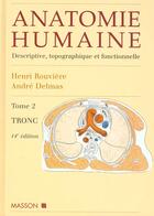 Couverture du livre « Anatomie humaine t.2 ; le tronc » de Henri Rouviere aux éditions Elsevier-masson