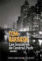 Couverture du livre « Les lumières de Central Park » de Tom Barbash aux éditions Albin Michel