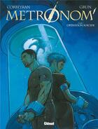 Couverture du livre « Metronom' t.3 : opération suicide » de Eric Corbeyran et Grun aux éditions Glenat