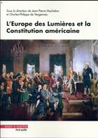 Couverture du livre « L'Europe des Lumières et la Constitution américaine » de Jean-Pierre Machelon aux éditions Mare & Martin
