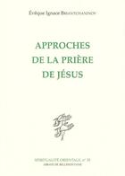 Couverture du livre « Approches de la prière de jésus » de Birantchaninov I aux éditions Bellefontaine