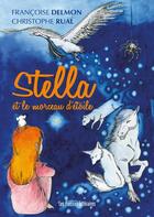 Couverture du livre « Stella et le morceau d'étoile » de Francoise Delmon et Christophe Rual aux éditions Presses Litteraires