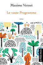 Couverture du livre « Le vaste programme » de Maxime Vernet aux éditions Presses Litteraires