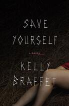Couverture du livre « Save yourself » de Kelly Braffet aux éditions Editions Racine