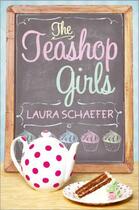 Couverture du livre « The Teashop Girls » de Schaefer Laura aux éditions Paula Wiseman Books