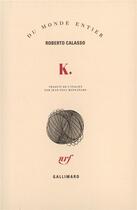 Couverture du livre « K » de Roberto Calasso aux éditions Gallimard