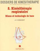 Couverture du livre « Dossiers de kinesitherapie n2 kinesitherapie respiratoire » de Chanussot aux éditions Elsevier-masson