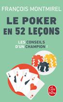 Couverture du livre « Le poker en 52 leçons » de Montmirel-F aux éditions Le Livre De Poche