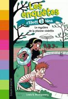 Couverture du livre « Les enquêtes d'Eliott et Nina Tome 7 » de Montgomery/Maroger aux éditions Bayard Jeunesse