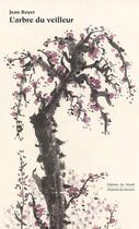 Couverture du livre « L'arbre du veilleur » de Jean Royer aux éditions Éditions Du Noroît