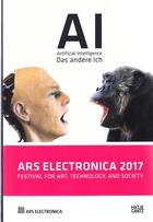 Couverture du livre « Ars electronica 2017 festival for art, technology, and society » de Hannes Leopoldseder aux éditions Hatje Cantz