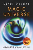Couverture du livre « Magic Universe: A Grand Tour of Modern Science » de Nigel Calder aux éditions Oup Oxford
