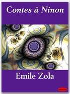 Couverture du livre « Contes à Ninon » de Émile Zola aux éditions Ebookslib