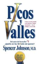 Couverture du livre « Picos y valles (Peaks and Valleys; Spanish edition » de Spencer Johnson aux éditions Atria Books