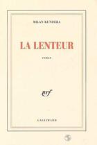 Couverture du livre « La lenteur » de Milan Kundera aux éditions Gallimard