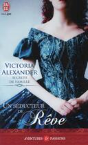 Couverture du livre « Secrets de famille Tome 2 ; un seducteur de rêve » de Victoria Alexander aux éditions J'ai Lu