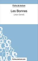 Couverture du livre « Les bonnes de Jean Genet ; analyse complète de l'oeuvre » de Sophie Lecomte aux éditions Fichesdelecture.com