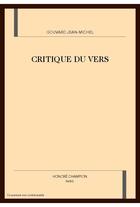 Couverture du livre « Critique du vers » de Jean-Michel Gouvard aux éditions Honore Champion